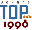 John's Top 10 for 1998